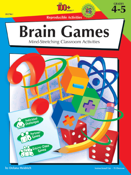 Title details for The 100+ Series Brain Games, Grades 4 - 5 by Delana Heidrich - Available